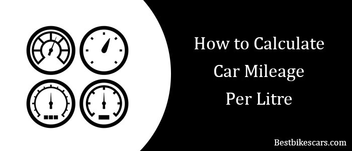 How to Calculate Car Mileage Per Litre