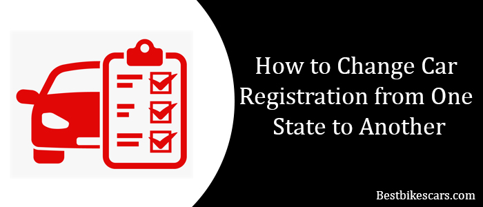How to Change Car Registration from One State to Another