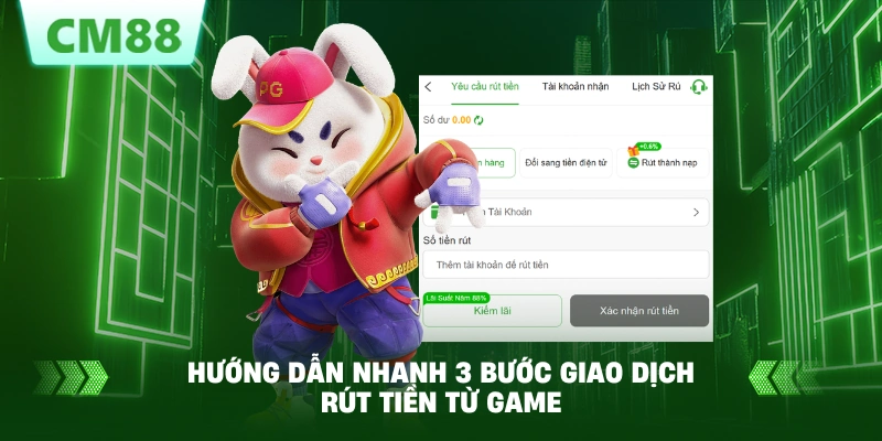 Hướng dẫn nhanh 3 bước giao dịch rút tiền từ game